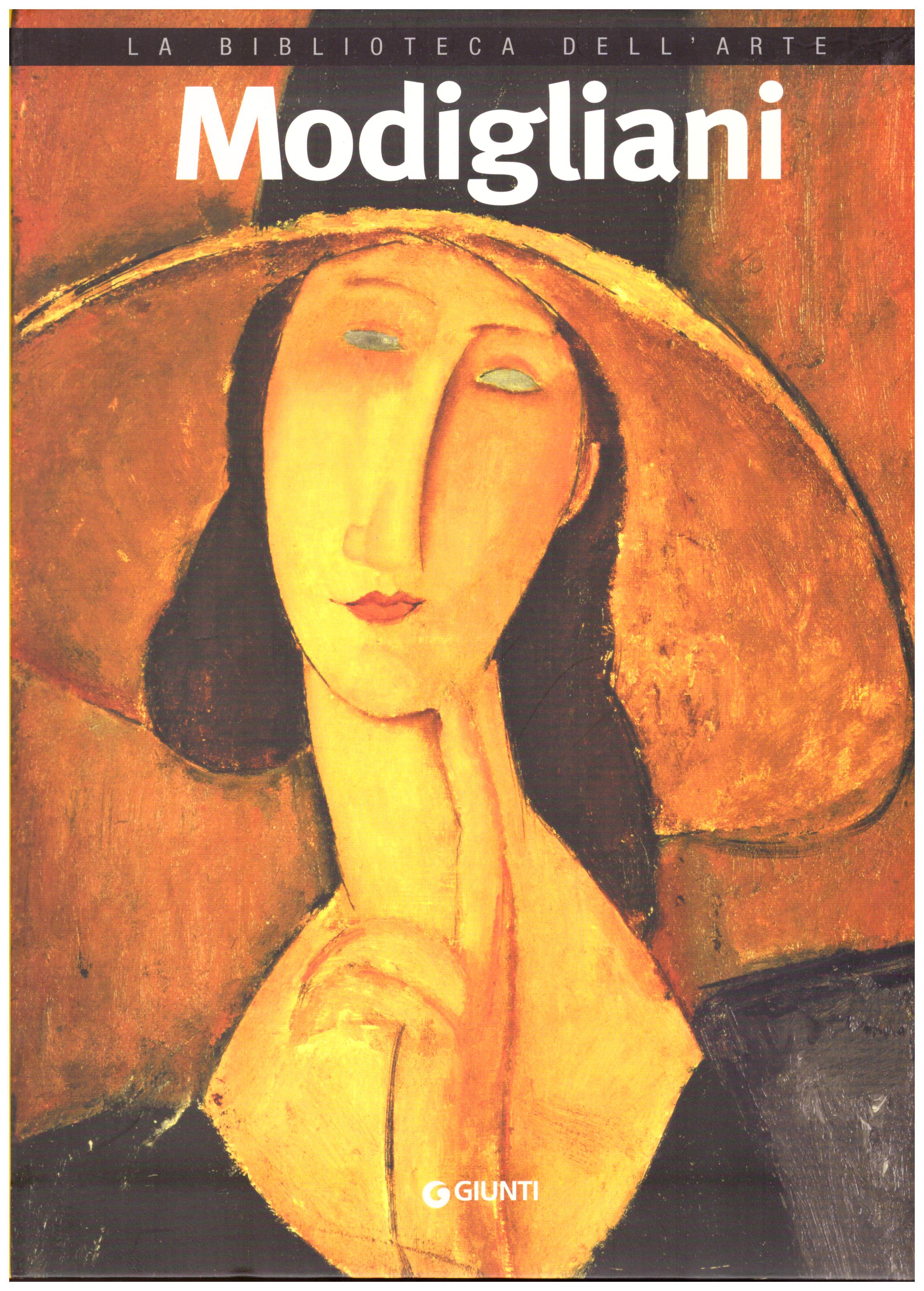 Titolo: La biblioteca dell'arte, Modigliani   Autore: AA.VV.     Editore: Giunti